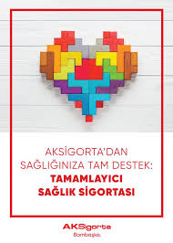 TAMAMLAYICI SAĞLIK SİGORTASI